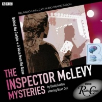 The Inspector McLevy Mysteries - Behind the Curtain and A Voice from the Grave written by David Ashton performed by BBC Radio 4 Full-Cast Dramatisation, Brian Cox, Siobhan Redmond and Michael Perceval-Maxwell on CD (Unabridged)